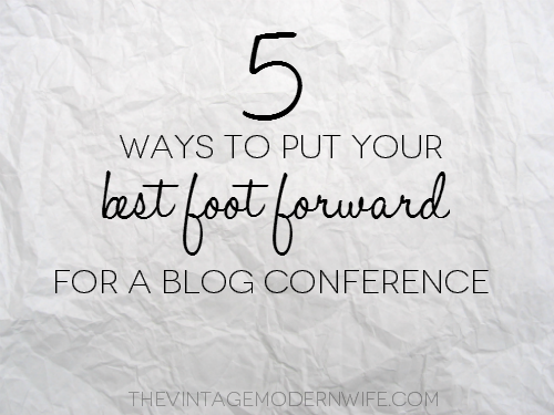 5 ways to put your best foot forward for a blog conference. This girl has some great tips that I'm definitely going to do!