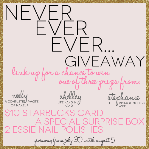 Enter the Never Ever Ever giveaway from A Complete Waste of Makeup, Life Hand in Hand, and The Vintage Modern Wife for a chance to win one of THREE awesome prizes! You must link up to enter, so come link up and tell us the things you'd never ever ever do!