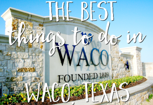 Coming to Waco for the weekend? Check out this blogger's suggestions for the Best Things to do in Waco, Texas! With shopping, restaurant, and attraction suggestions, there's something for everyone in the family! #FromHereForHere